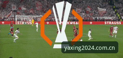 2026亚星官网步骤 深度揭秘:埃梅里五夺欧联杯的制胜密码,亚星用户如何高效追踪赛事动态?